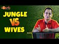Jungle Vs Wives | Comedy Care Unit