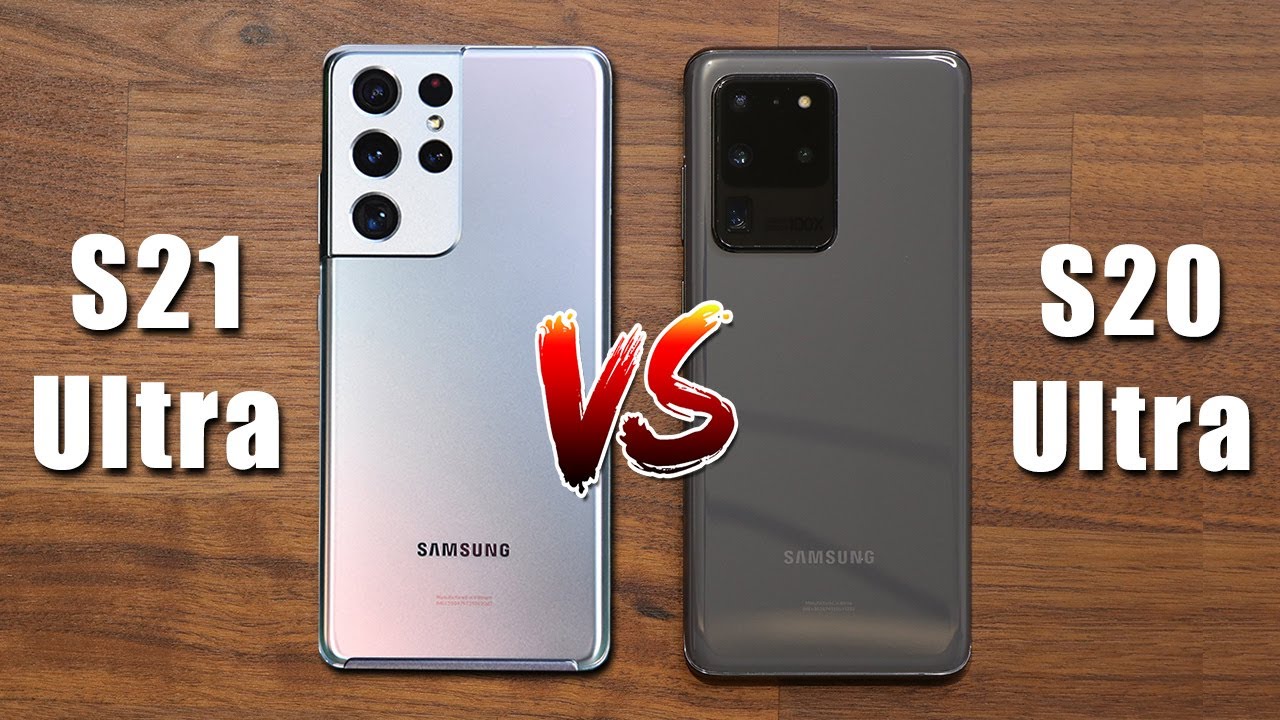 Comparatif Duel : Samsung Galaxy S20 Ultra vs Galaxy S21 Ultra