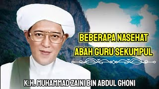NASEHAT ABAH GURU SEKUMPUL • K.H. MUHAMMAD ZAINI BIN ABDUL GHONI
