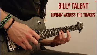 Billy Talent - Runnin&#39; Across The Tracks | Guitar Cover