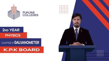 PGC Lectures-Inter Part 2-KPK Board-Physics-Chapter 13-Galvanometer