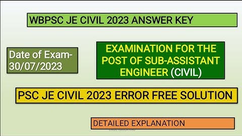WBPSC JE 2023 CIVIL DETAILED EXPLANATION II ERROR FREE II ANSWER KEY