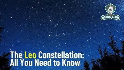 The Leo Constellation: What You Need to Know | iSKY Astro Club | Astronomy & Space Science