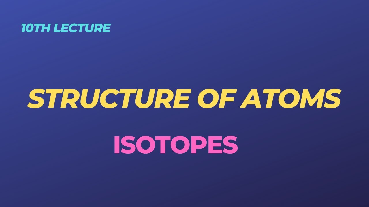 Isotopes | Examples of Isotopes | 9th Class | Structure of Atom | Urdu Hindi
