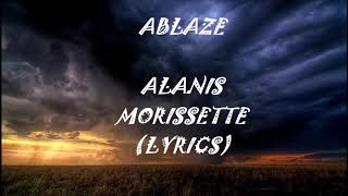 alanis morissette ablaze alanis morissette ablaze
