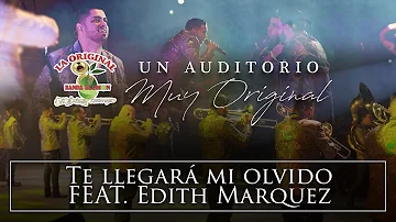 La Original Banda El Limón Ft Edith Marquez - Te llegará mi olvido (Desde el auditorio)