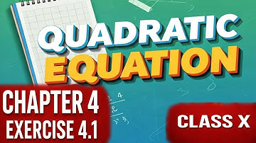 NCERT Class 10 Maths | Quadratic Equations Ex 4.1 Solutions Part 1