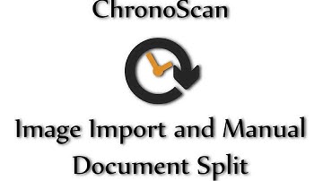 Image Import and Manual Document Split on ChronoScan