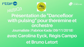 Présentation de "Dancefloor With Pulsing" RTBF-MUSIQ3 (festival Ars Musica 2018)