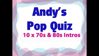 Pop Quiz 166 - 10 x 70s/80s Intros