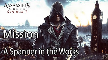 assassins creed syndicate Sequence 01 A Spanner in the Works