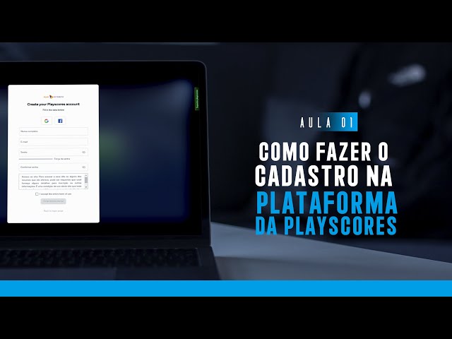 Como fazer o cadastro na Plataforma da Playscores (Aula 1) 