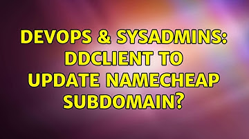 DevOps & SysAdmins: ddclient to update namecheap subdomain? (3 Solutions!!)