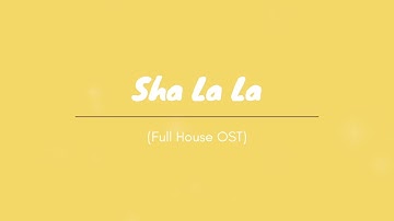 Sha La La (Full House OST)