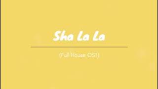 Sha La La (Full House OST)