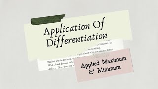 MAT183 : Application of Differentiation (Applied Maximum & Minimum)