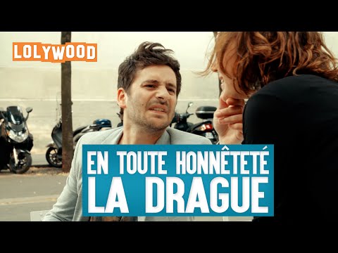 En toute honnêteté : La drague