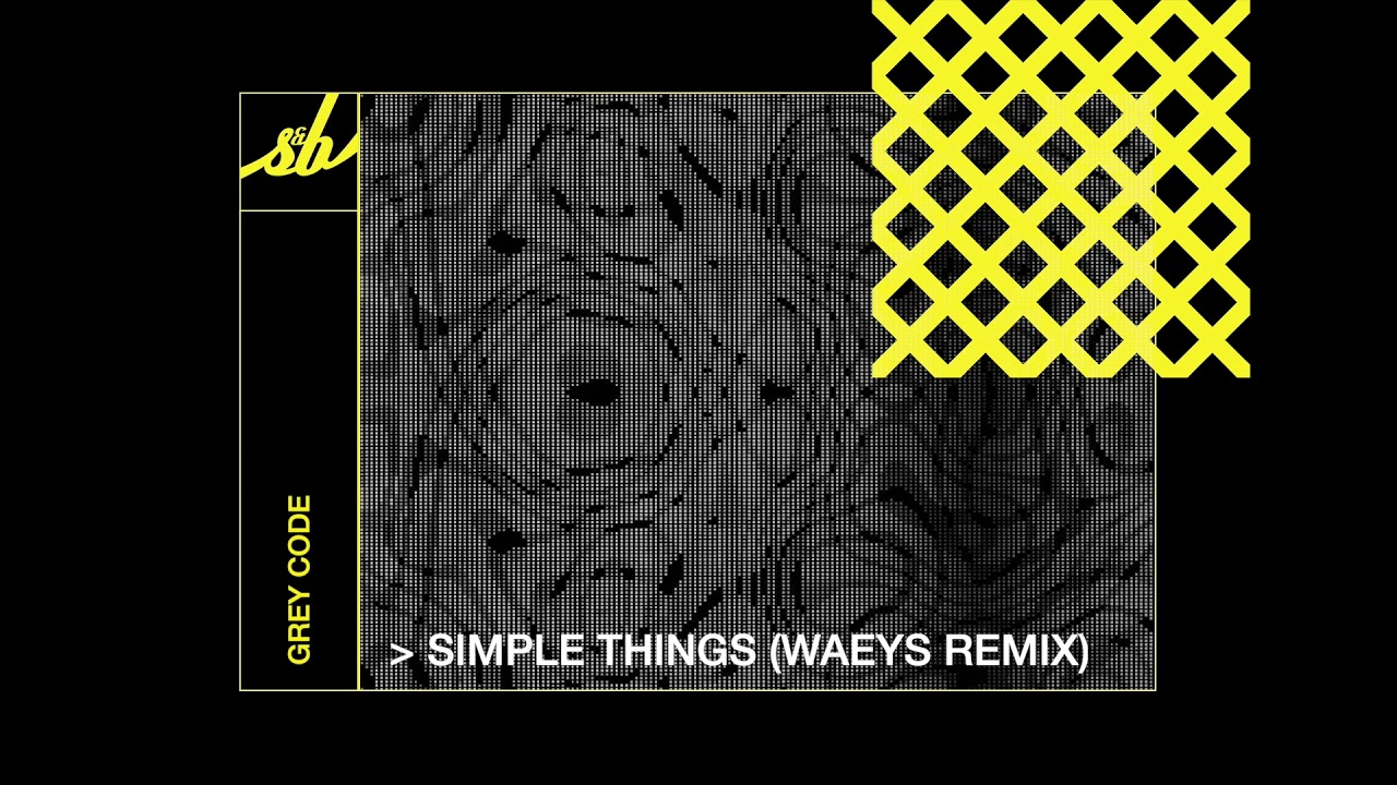 Grey Code - Simple Things (Waeys Remix)