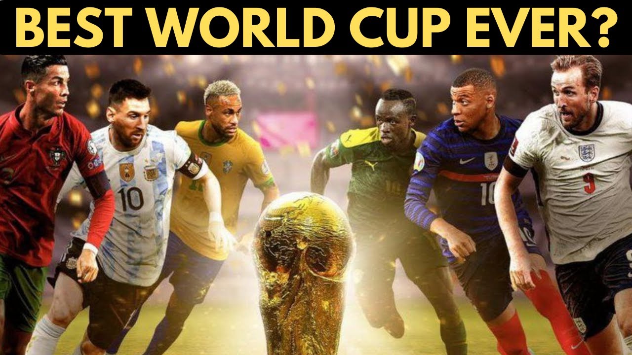 Qatar 2022 World Cup Best World Cup Ever? YouTube