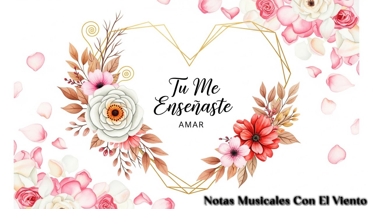 💖 Tú Me Enseñaste Amar | Desde Que Llegaste, Todo Cambió