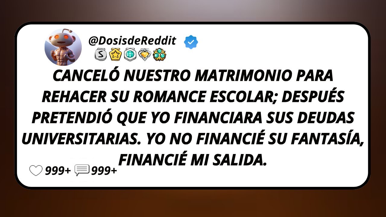 Canceló Nuestro Matrimonio Para Rehacer Su Romance Escolar; Después Pretendió Que Yo Financiara...