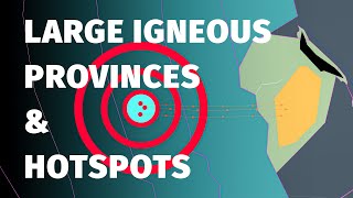 GPlates: Large Igneous Provinces & Hotspots - Worldbuilder’s Log 18