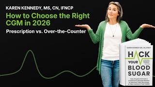 How to Choose the Right CGM in 2026 | Prescription vs Over-the-Counter