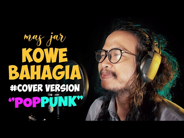 Mas Jar - Kowe Bahagia I POP PUNK COVER class=