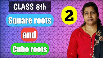Part-2/Square roots and Cube roots/ Mathematics/Class 8/TS/AP/CBSC/NCERT/Prasanna laxmi