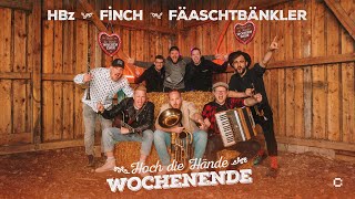 HBz x @FiNCHOFFiCiAL x @faeaschtbaenkler - Hoch die Hände Wochenende (Official Video 4K)