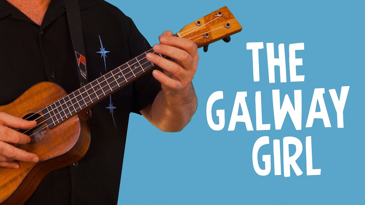 Galway Girl – Ukulele Play-A-Long in C