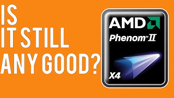 Is the Phenom II X4 still good in 2017?