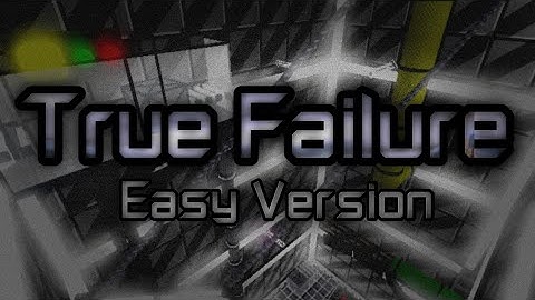 True Failure [Easy Version] [Crazy] | FE2 Community Maps
