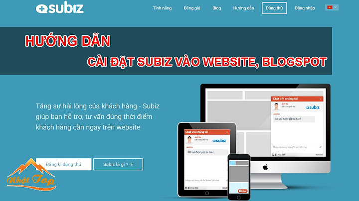 Hướng dẫn chèn mã subiz vào blogspot năm 2024