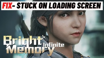 How to Fix Bright Memory Stuck on Loading Screen