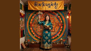 Om Mani Padme Hum Echoes of Lhasa