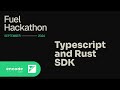Encode x Fuel Hackathon: Typescript and Rust SDK