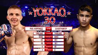 YOKKAO 30: Paul Karpowicz (England) vs Ja Kiatphontip (Thailand) -60kg