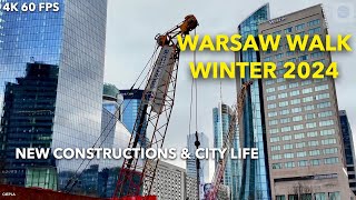 🚶🏻‍♀️WALKING in WARSAW I 02/2024 I SKYSCRAPERS and NEW CONSTRUCTIONS I Poland I 1.5 hour long I 4K