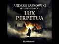 Andrzej Sapkowski – Lux perpetua #11 (TOM 3) | Trylogia Husycka | PL Audiobooki