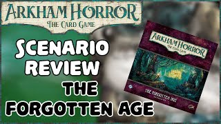 ARKHAM HORROR: THE CARD GAME | Scenario Reviews, The Forgotten Age