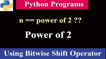 Python Program To Check Power of 2 | Bitwise Shift Operator | Programming Challenge 3