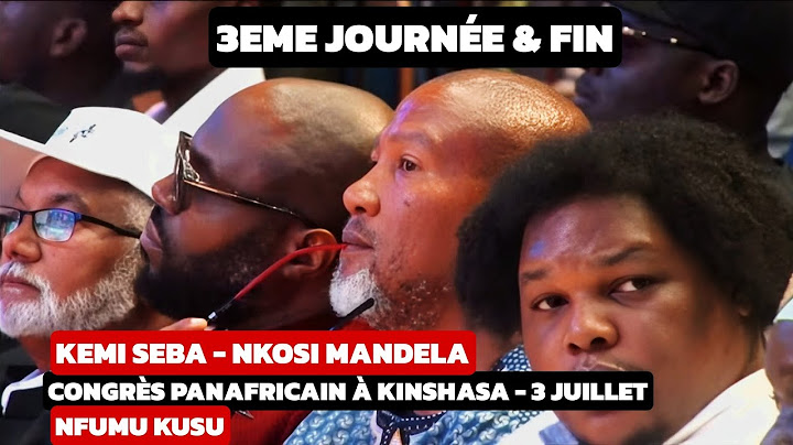 🟥3ÈME JOUR: KEMI SEBA, NKOSI MANDELA, MFUMU KUSU AU CONGRÈS À KINSHASA