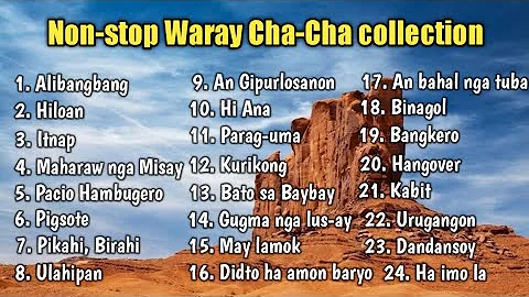 Non-stop Waray Chacha Collection with 24 chacha songs (Part 1)