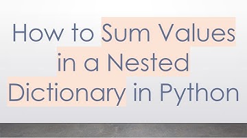 How to Sum Values in a Nested Dictionary in Python