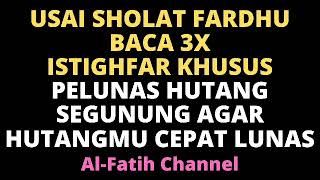 BACA DZIKIR ISTIGHFAR KHUSUS INI 3X HABIS SHOLAT FARDHU, PENARIK REZEKI LANCAR BERLIMPAH SUKSES BEJO