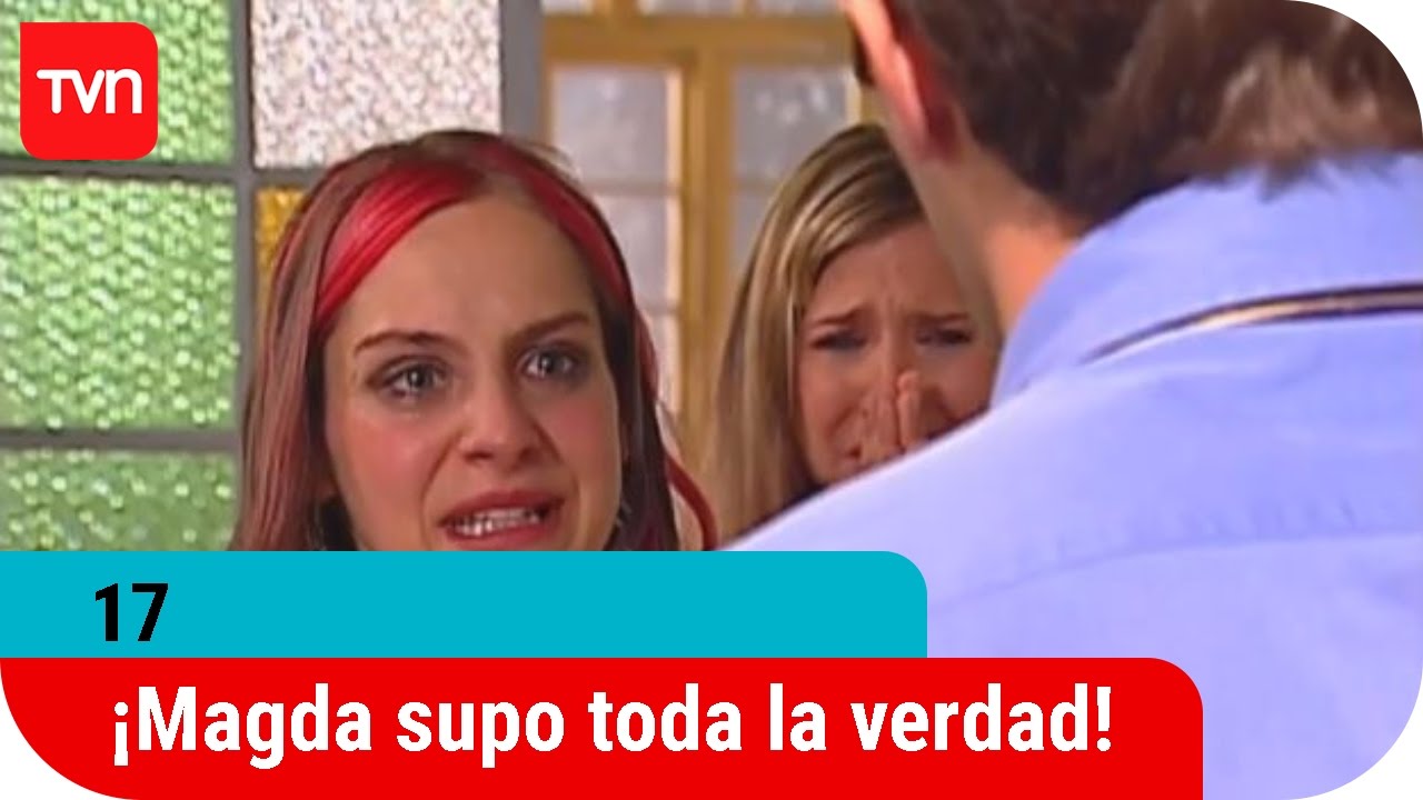 17 | T01E38: ¡Magda supo toda la verdad!