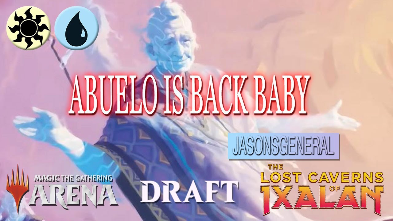 Mtg arena abuelo is back for more fun times premiere draft lci