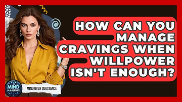 How Can You Manage Cravings When Willpower Isn