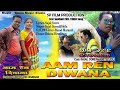 Aam ren diwana  new santali song full sajal soren and priti tudu super hit song 2024